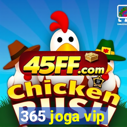 365 joga vip